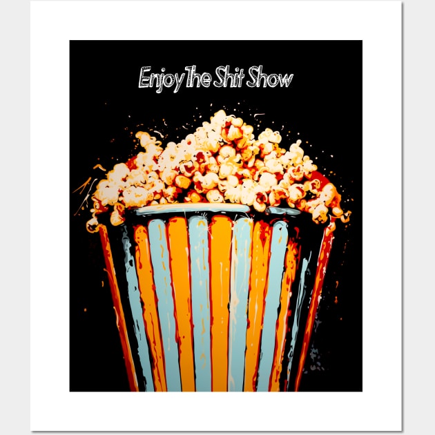 Popcorn: Enjoy the Political Chaos Show (aka Shit Show) in America on a dark (Knocked Out) background Wall Art by Puff Sumo